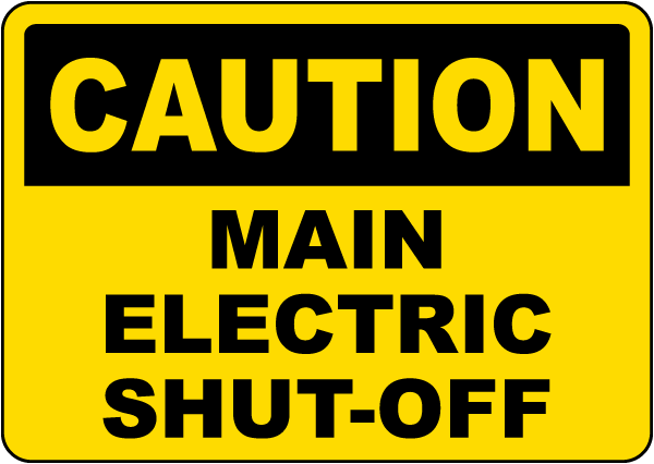 Caution Main Electric Shut Off Sign