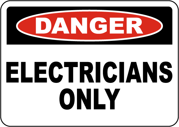 Danger Electricians Only Sign