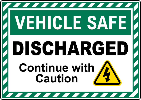 Caution Electric / Hybrid Vehicle Safe Discharged Maintenance Sign