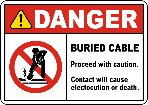 Danger Buried Cable Proceed With Caution Sign