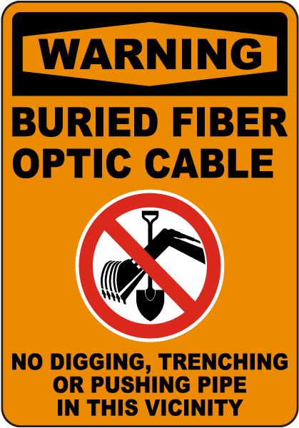 Warning Buried Fiber Optic Cable No Digging Sign