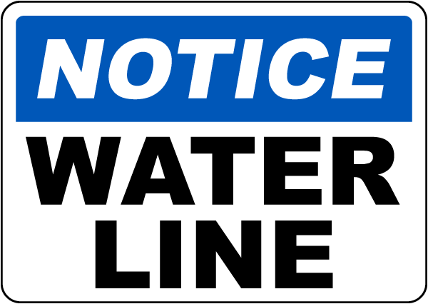 Notice Water Line Sign