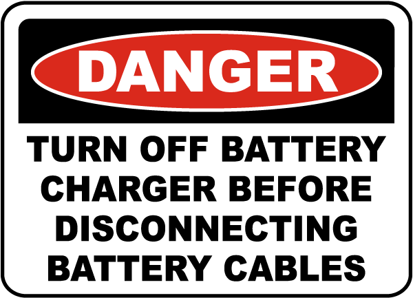 Turn Off Battery Charger Sign