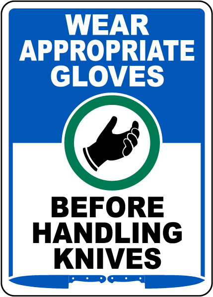 Wear Appropriate Gloves Before Handling Knives Signs