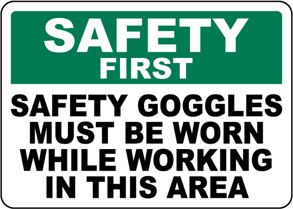 Safety Goggles Must Be Worn Sign