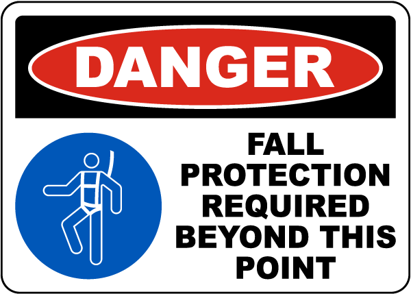 Fall Protection Required Beyond This Point Sign