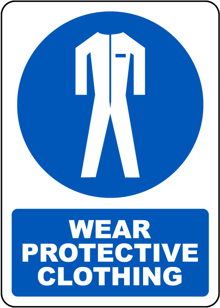 Wear Protective Clothing Sign