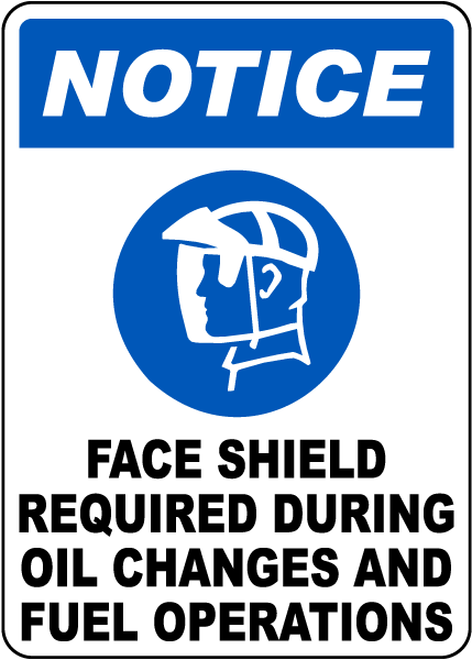 Face Shield Required During Oil Changes Sign