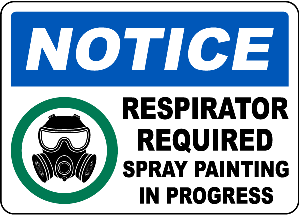 Spray Painting In Progress Respirator Required Sign