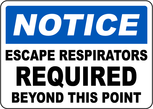 Escape Respirators Required Beyond This Point Sign