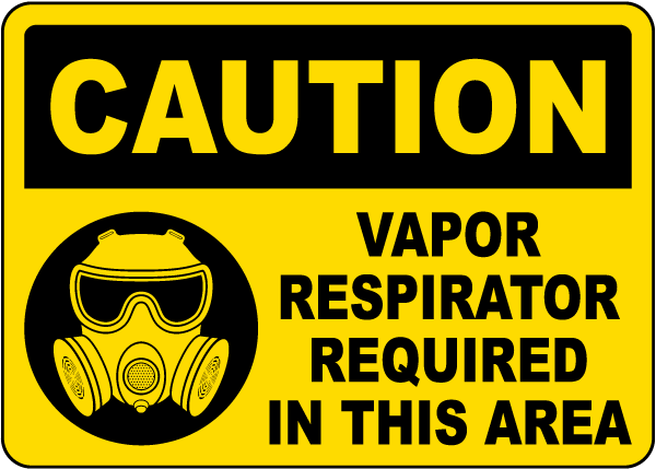 Vapor Respirator Required Sign
