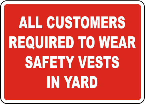 All Customers Wear Safety Vest Sign