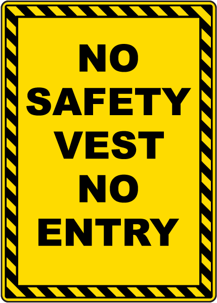 No Safety Vest No Entry Sign		

