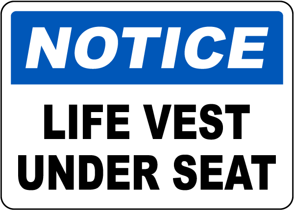 Notice Life Vest Under Seat Sign