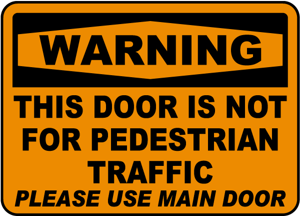 Not For Pedestrian Traffic Sign