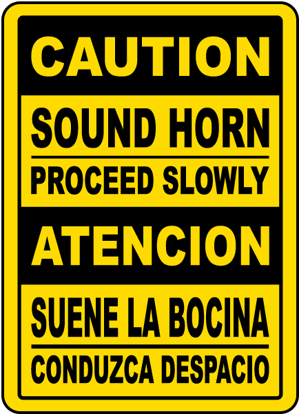 Bilingual Caution Sound Horn Proceed Slowly Sign