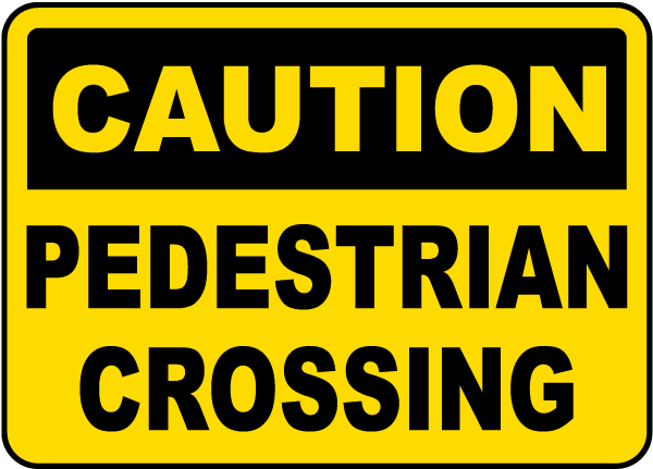Caution Pedestrian Crossing Sign