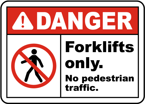 No Pedestrian Traffic Forklifts Only Sign
