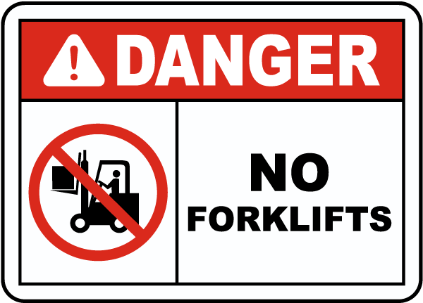 Danger No Forklifts Sign