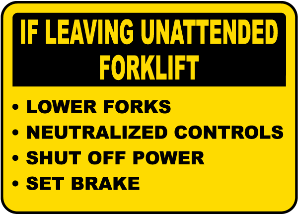If Leaving Forklift Unattended Label