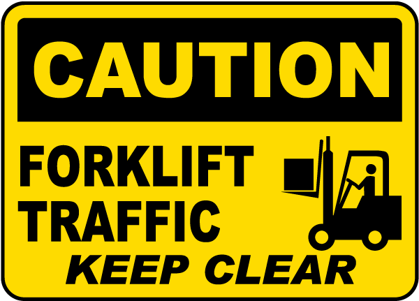 Forklift Traffic Keep Clear Sign