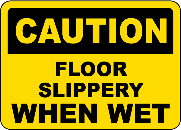 Floor Slippery When Wet Sign