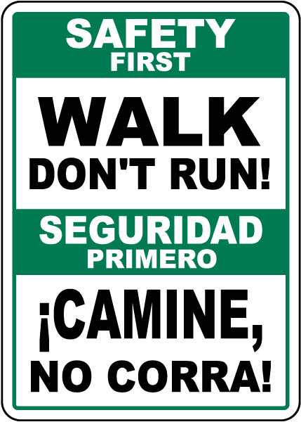 Bilingual Safety First Walk Don't Run Sign
