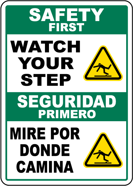 Bilingual Safety First Watch Your Step Sign