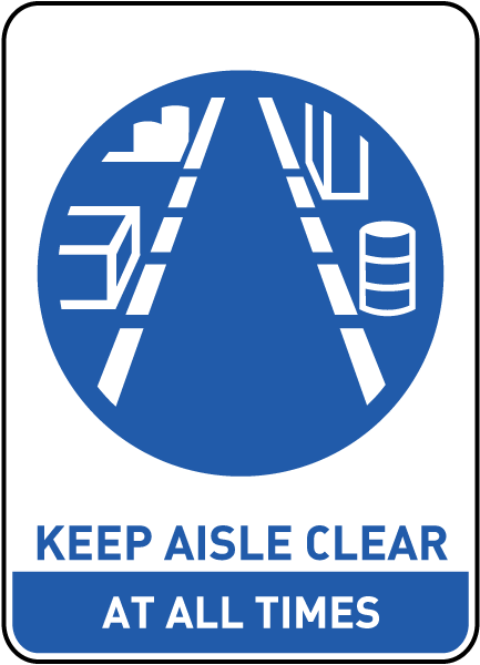 Keep Aisle Clear At All Times Sign