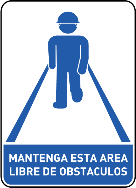 Spanish Keep Area Clear of Obstacles Sign