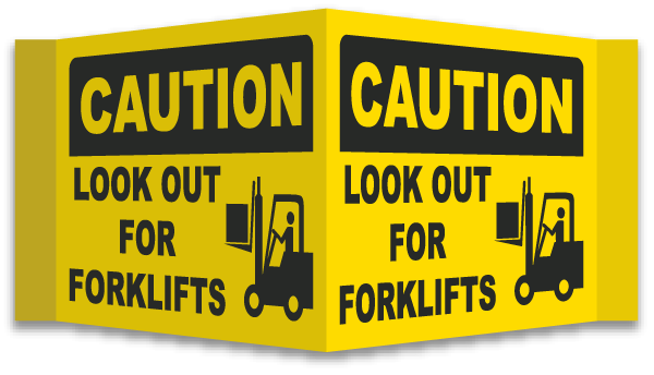 3-Way Look Out For Forklifts Sign