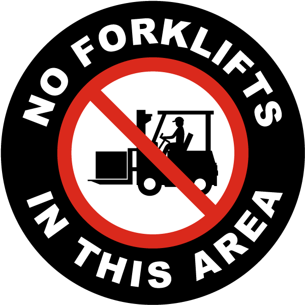 No Forklifts In This Area Floor Sign