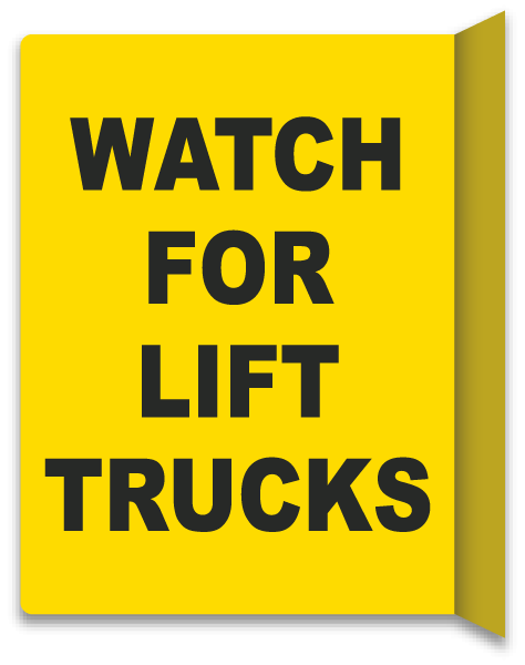 2-Way Watch For Lift Trucks Sign