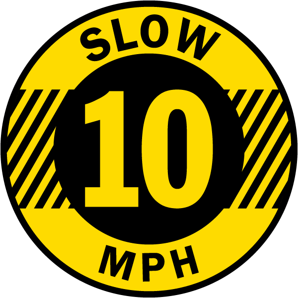 Slow 10 MPH Floor Sign
