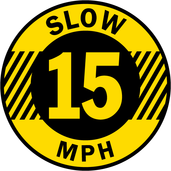Slow 15 MPH Floor Sign