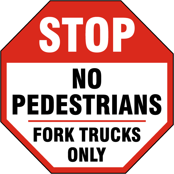Stop No Pedestrians Fork Trucks Only Floor Sign