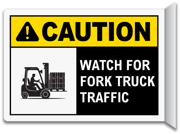 Caution Watch For Fork Truck Traffic Sign