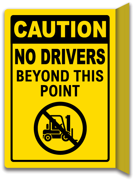 Caution No Drivers Beyond This Point Sign