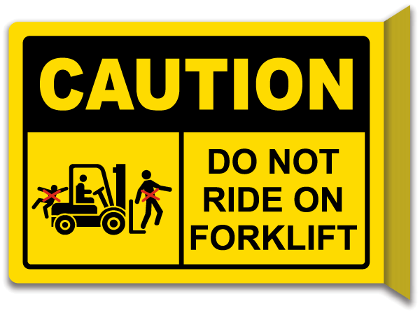 Caution Do Not Ride On Forklift Sign