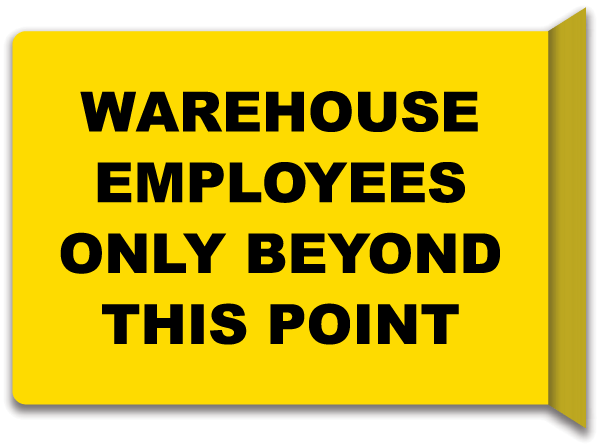 Warehouse Employees Only Beyond This Point Sign