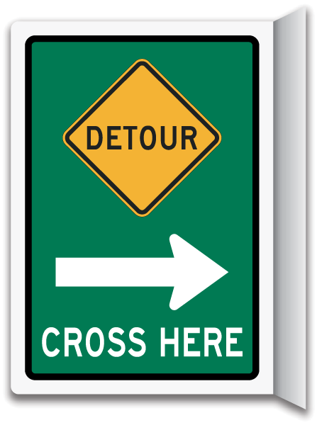 Detour Cross Here Sign
