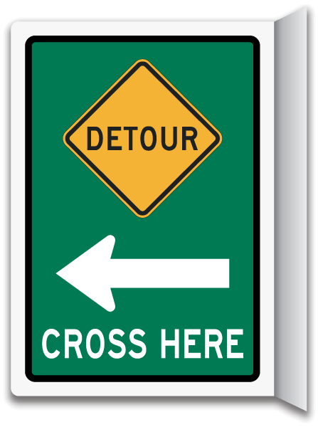 Detour Cross Here Sign