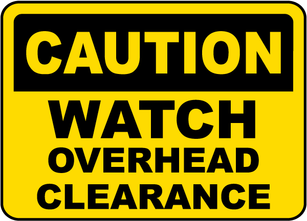 Watch Overhead Clearance Sign