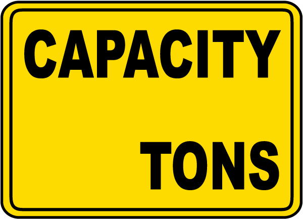 Capacity (Tons) Sign