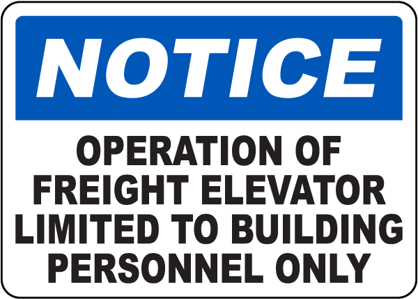 Operation of Freight Elevator Limited Sign