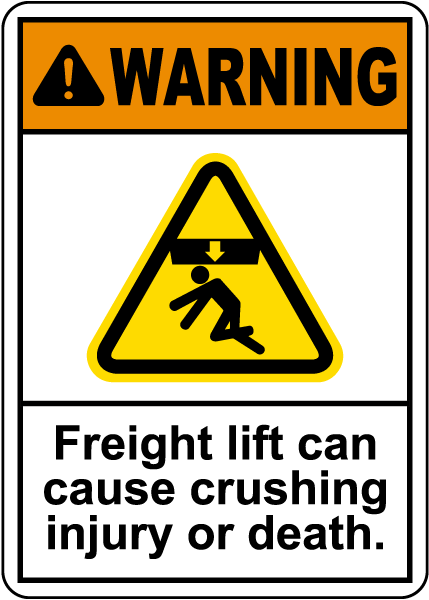 Freight Lift Can Cause Injury Or Death Sign