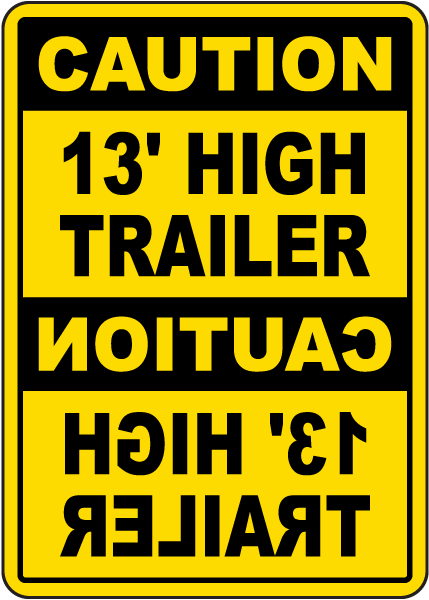 Caution 13ft High Trailer Sign