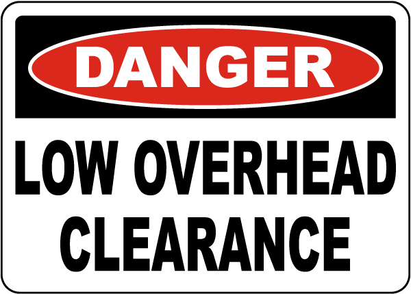 Danger Low Overhead Clearance Sign