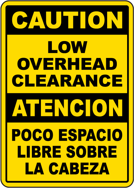 Bilingual Caution Low Overhead Clearance Sign