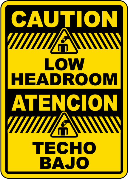 Bilingual Caution Low Headroom Sign